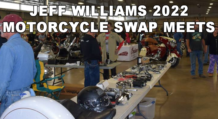 Jeff Williams Motorcycle Swap Meets for 2022 - Blog View - CycleFish